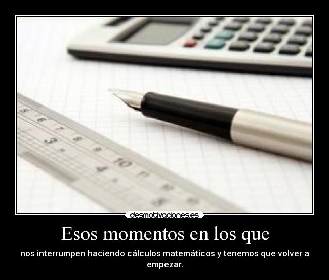 Esos momentos en los que -