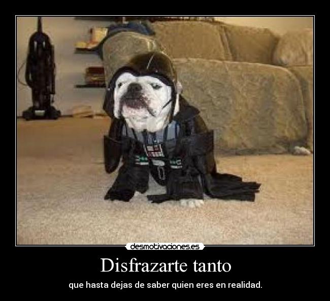 Disfrazarte tanto - 