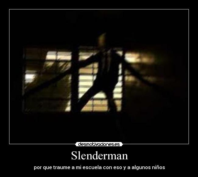 carteles slenderman desmotivaciones