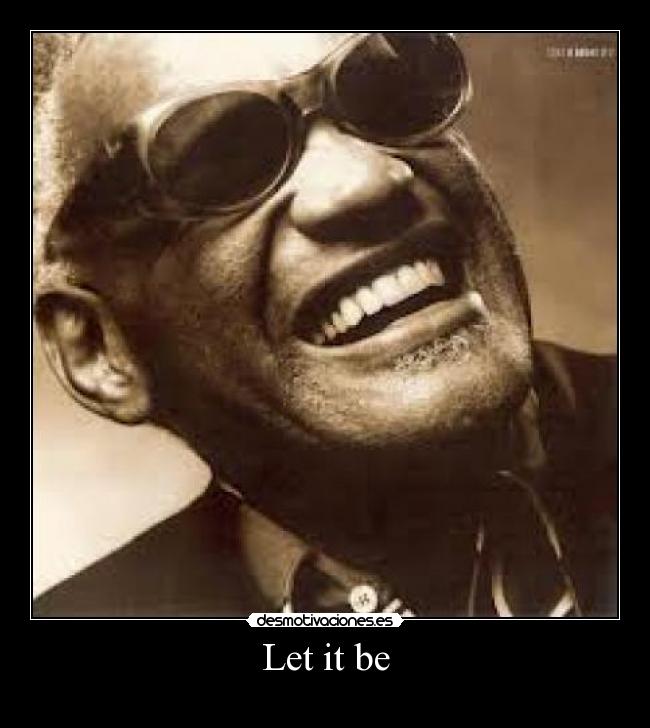 Let it be -