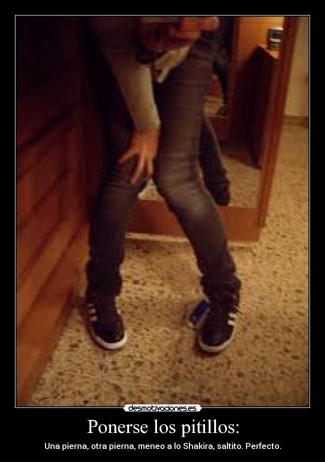 Ponerse los pitillos: - 