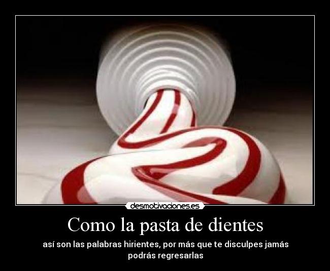 Como la pasta de dientes - 