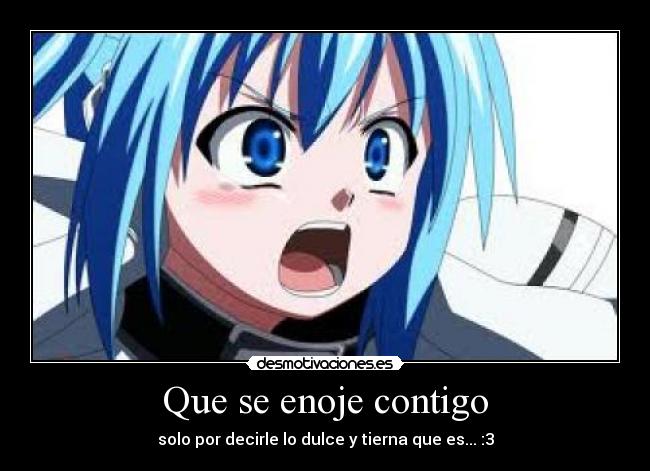 Que se enoje contigo - 