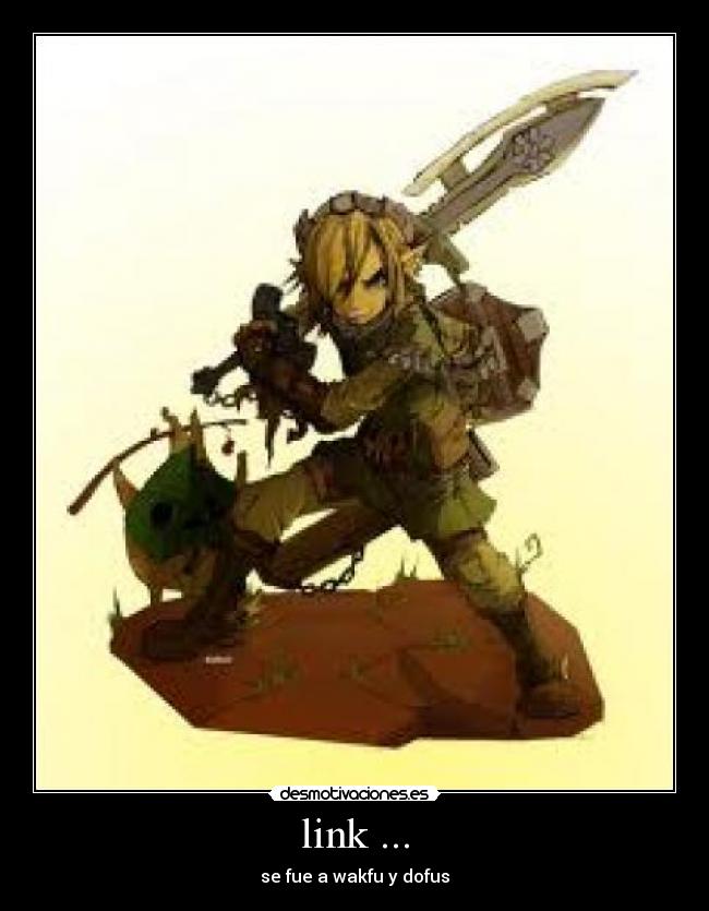 carteles link dofus wakfu desmotivaciones