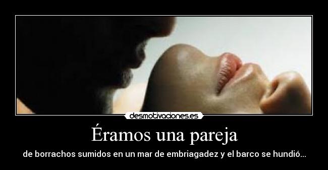 carteles pareja ser borrachos mar embriagadez barco hundio desmotivaciones