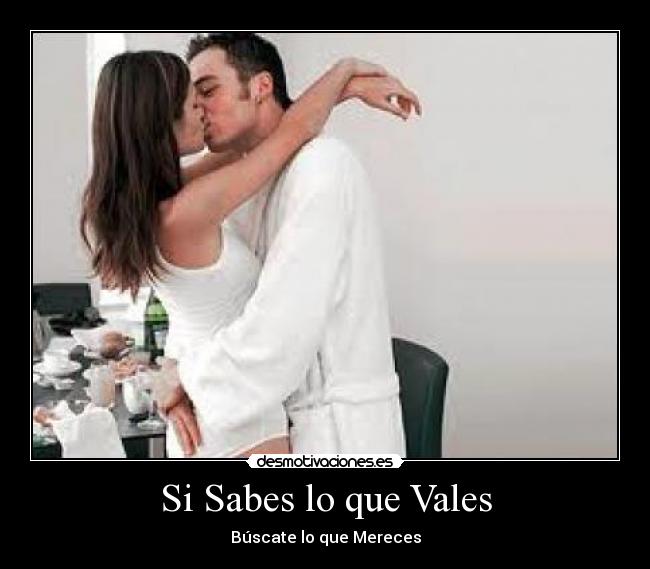 Si Sabes lo que Vales - 