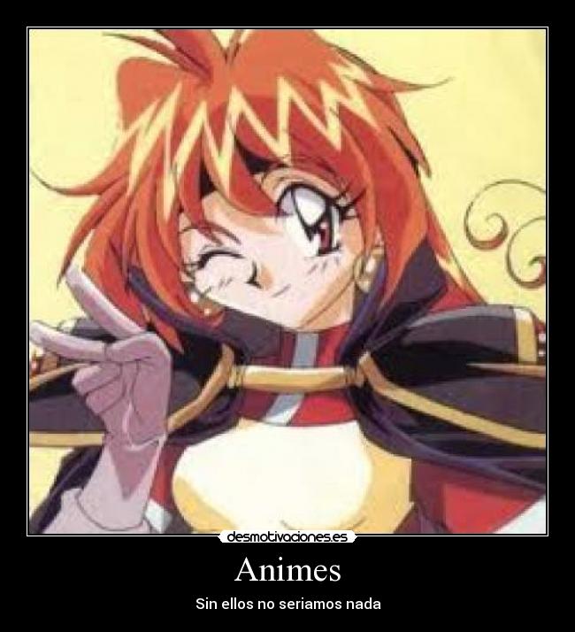 Animes - Sin ellos no seriamos nada