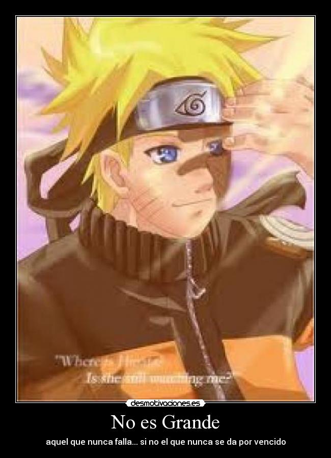 No es Grande - aquel que nunca falla... si no el que nunca se da por vencido