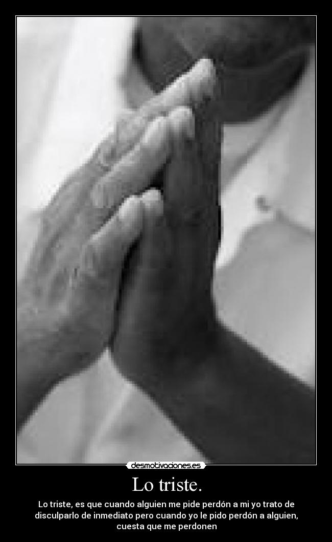 Lo triste. -