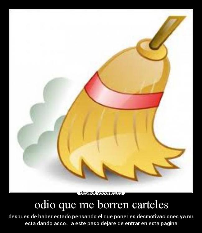 odio que me borren carteles -