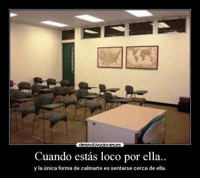 Cuando estás loco por ella.. - 