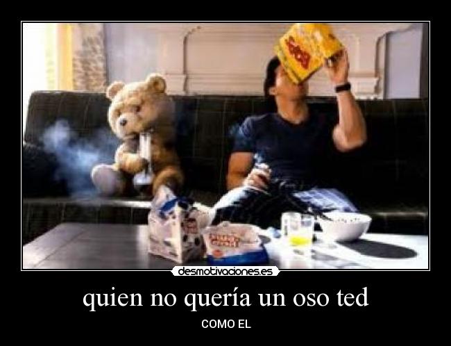 quien no quería un oso ted - COMO EL