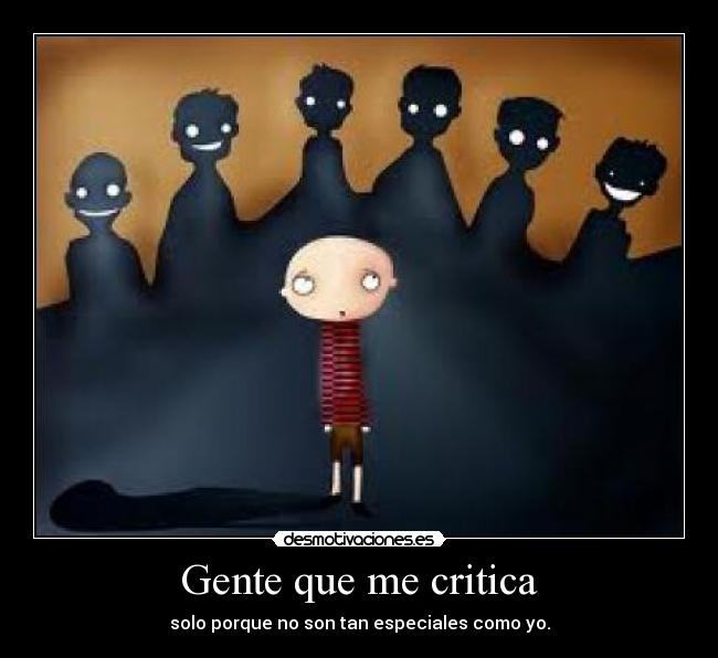 Gente que me critica - 