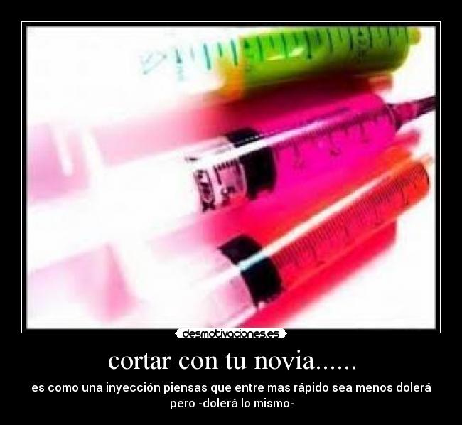 carteles amor cortar novia inyeccion desmotivaciones