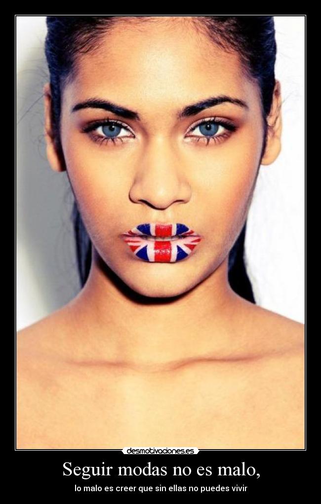 carteles seguir moda ser malo creer vivir poder sin ely desmotivaciones