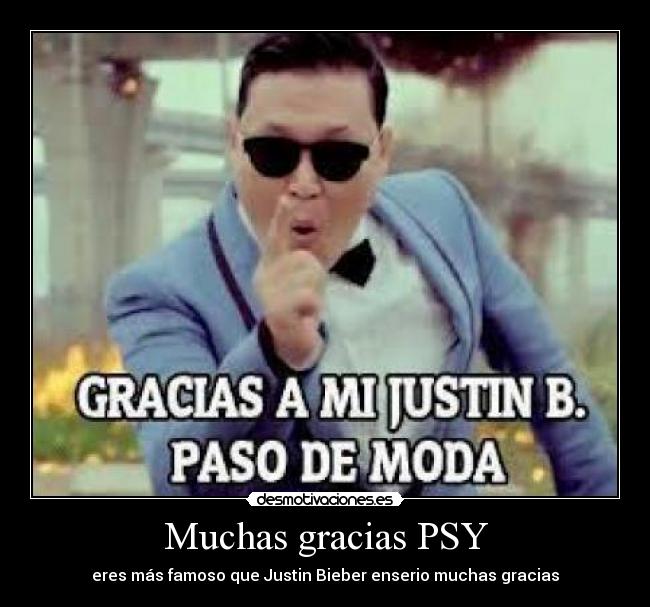 Muchas gracias PSY -