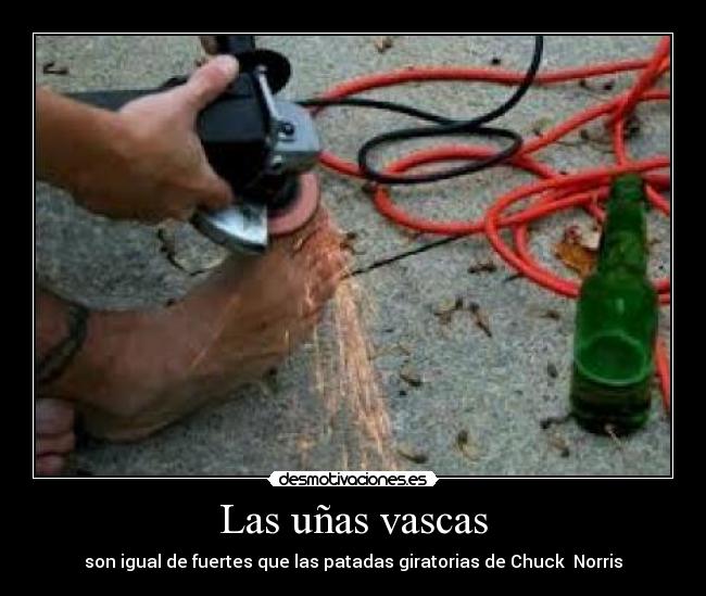 Las uñas vascas - son igual de fuertes que las patadas giratorias de Chuck Norris