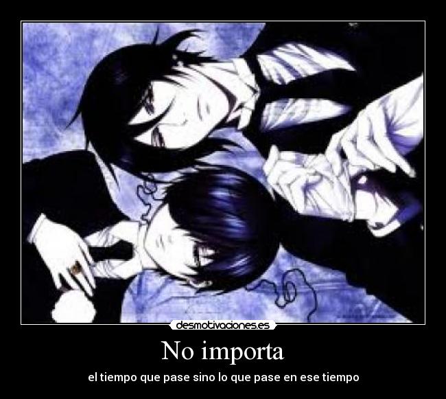 No importa -