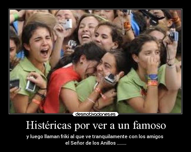 Histéricas por ver a un famoso - 
