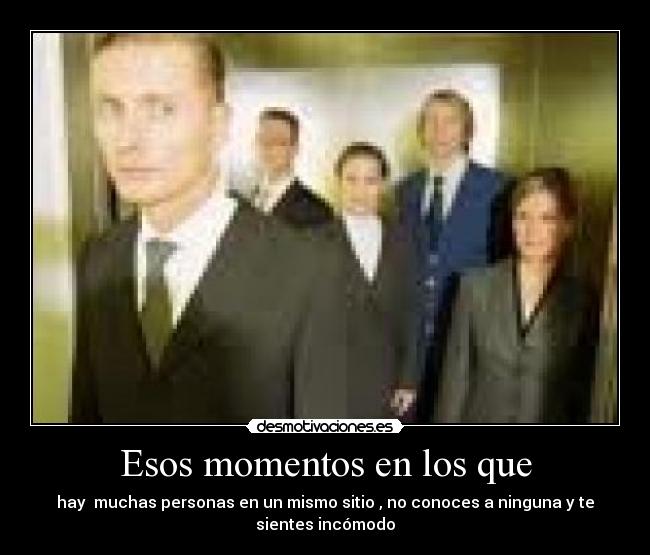 Esos momentos en los que - 