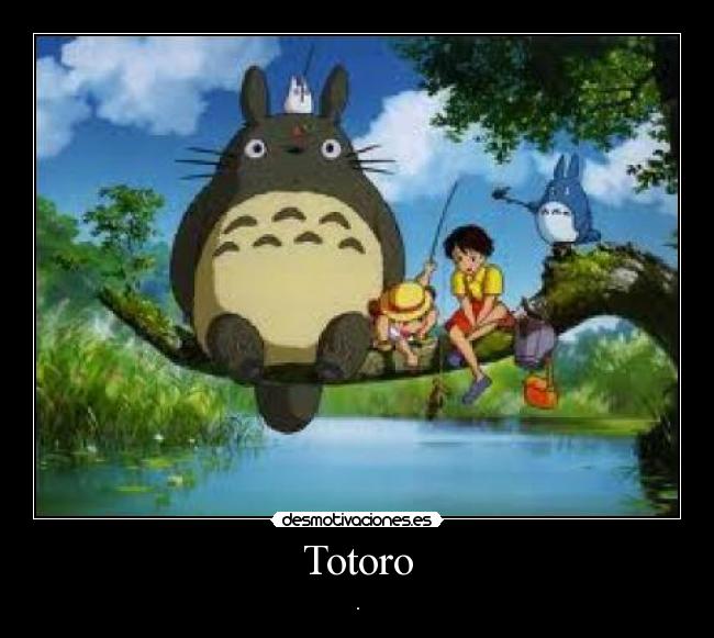 Totoro - .