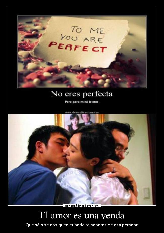 El amor es una venda - Que sólo se nos quita cuando te separas de esa persona