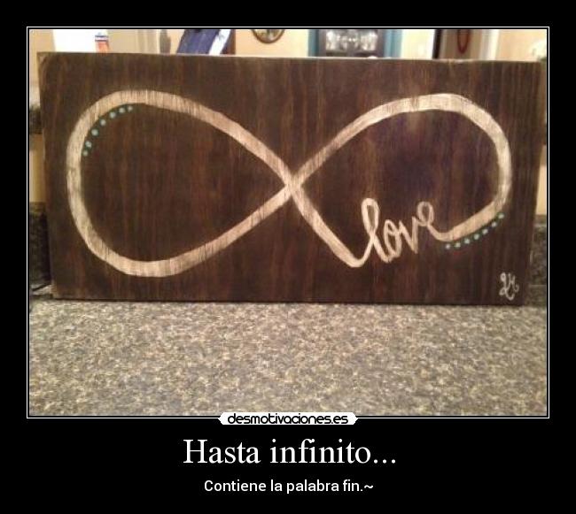 carteles infinito fin amor love desmotivaciones