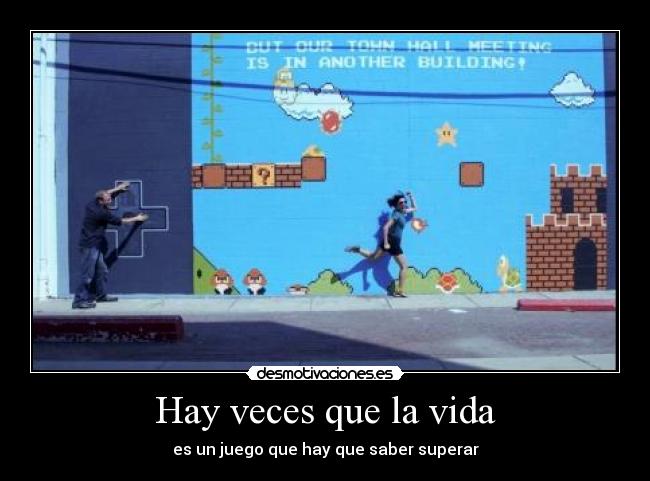 Hay veces que la vida -