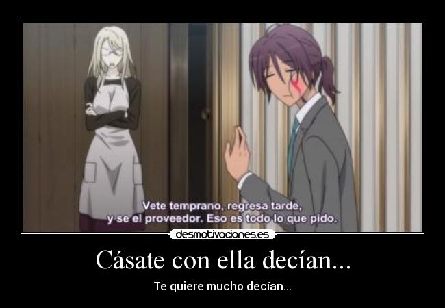 Cásate con ella decían... -