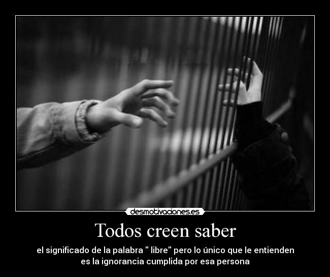 Todos creen saber -