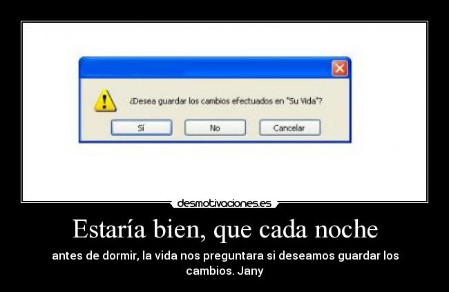 Estaría bien, que cada noche - 