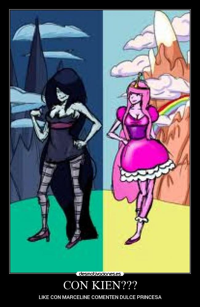 CON KIEN??? - LIKE CON MARCELINE COMENTEN DULCE PRINCESA