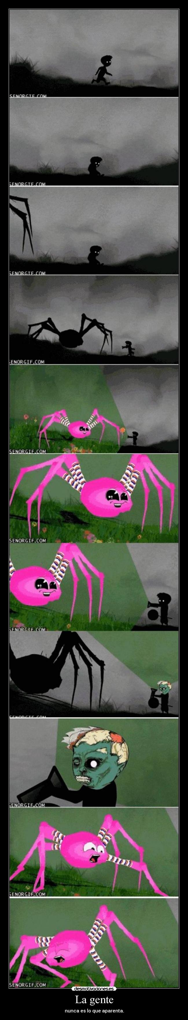 La gente - nunca es lo que aparenta.