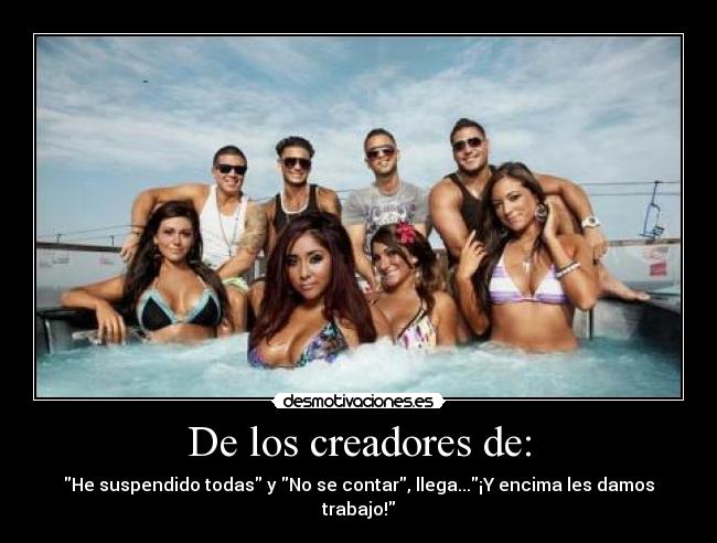 De los creadores de: - He suspendido todas y No se contar, llega...¡Y encima les damos trabajo!