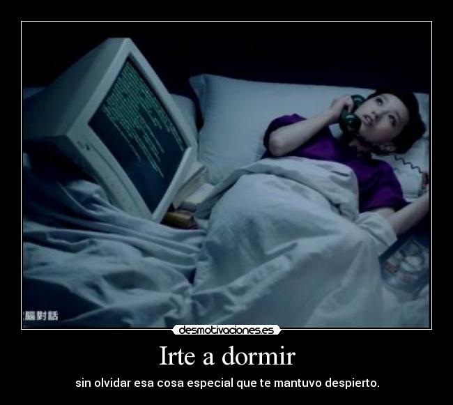 Irte a dormir -