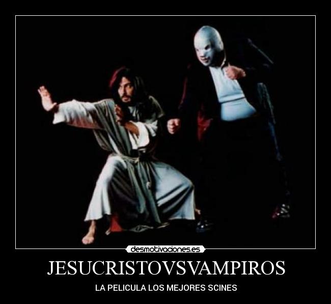 JESUCRISTOVSVAMPIROS - LA PELICULA LOS MEJORES SCINES