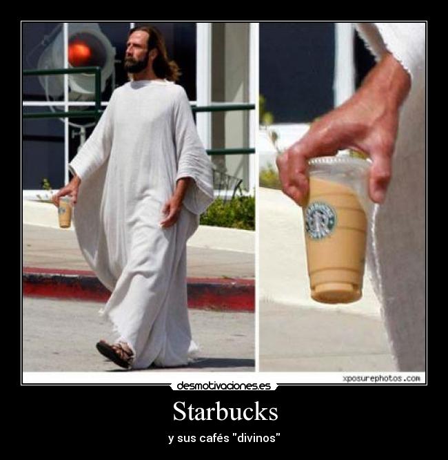 Starbucks - y sus cafés divinos