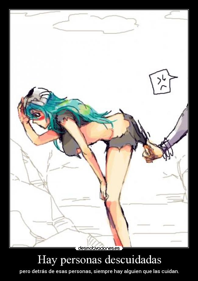 Hay personas descuidadas - 