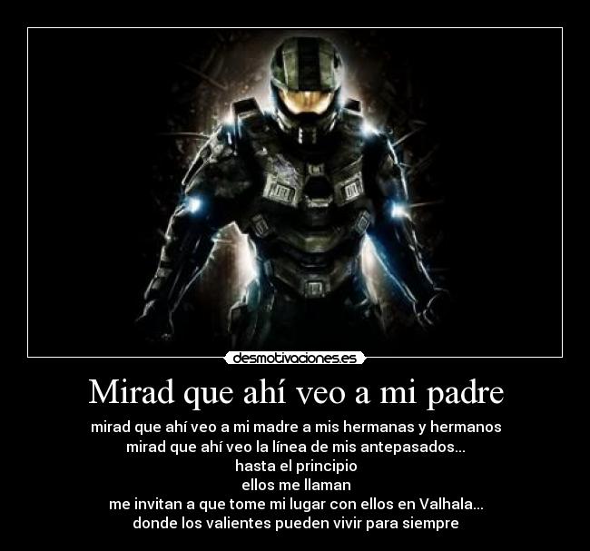 Mirad que ahí veo a mi padre -