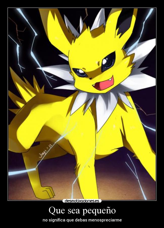 Que sea pequeño - no significa que debas menospreciarme