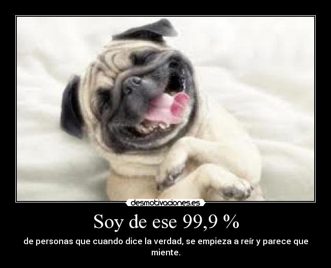 Soy de ese 99,9 % - 