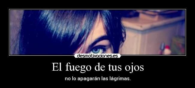 El fuego de tus ojos -