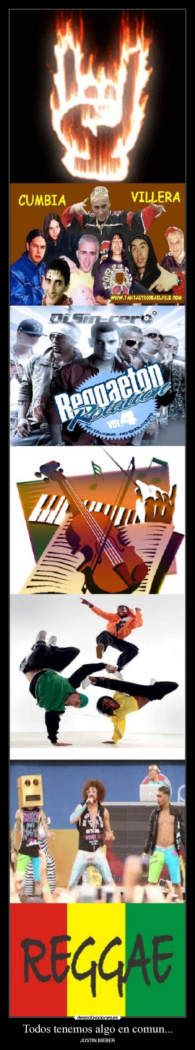 Todos tenemos algo en comun... - JUSTIN BIEBER