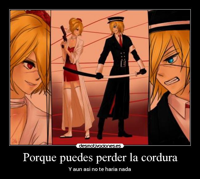 Porque puedes perder la cordura - 