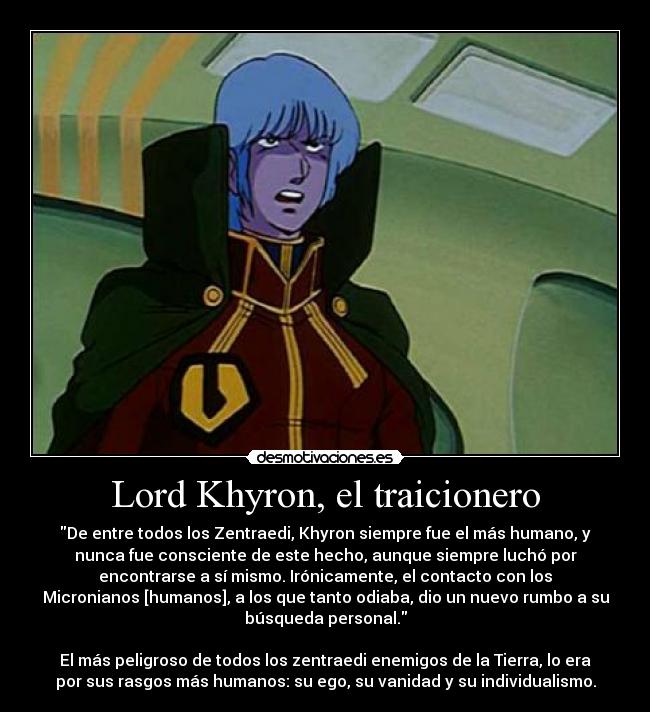 carteles robotech macross khyron micronianos zentraedi zentraedis guerra ego individualismo vanidad peligro desmotivaciones