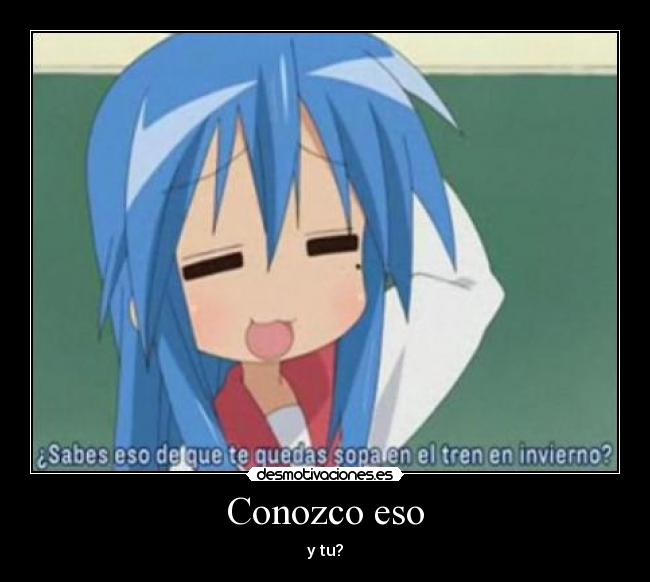 Conozco eso - y tu?