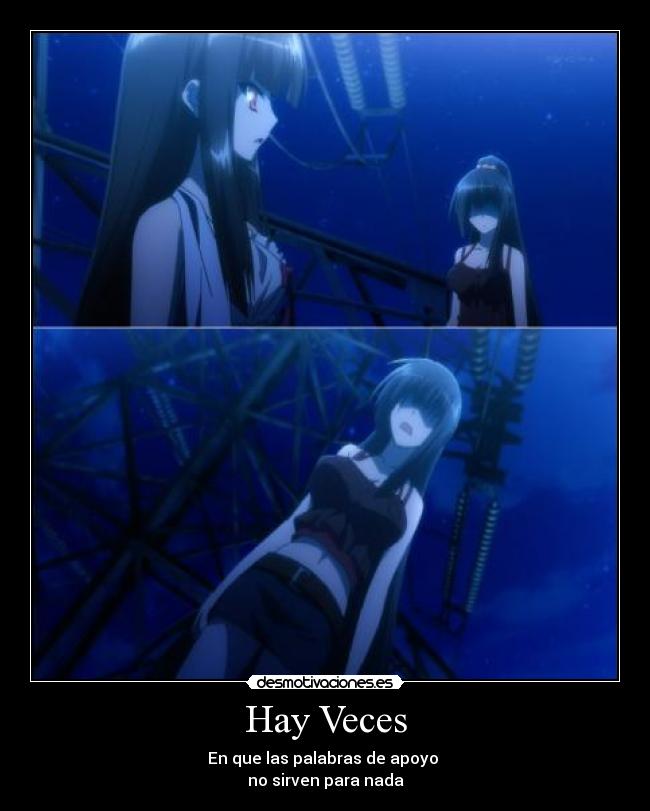 Hay Veces - En que las palabras de apoyo 
no sirven para nada