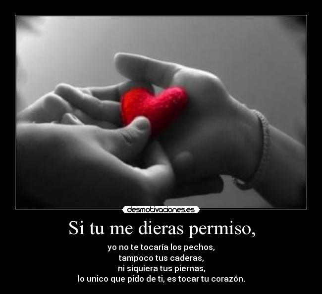 Si tu me dieras permiso, -