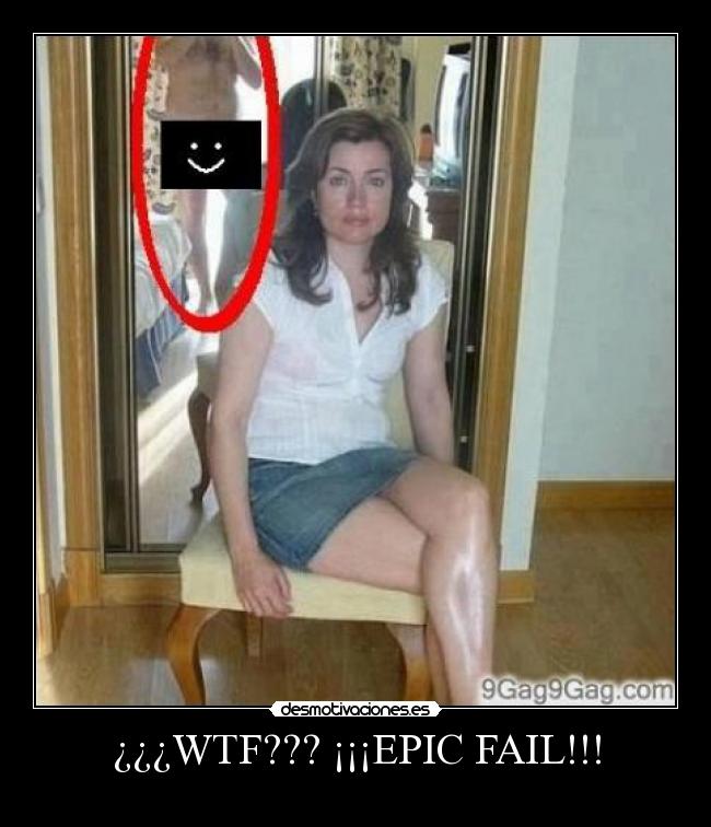 ¿¿¿WTF??? ¡¡¡EPIC FAIL!!! - 