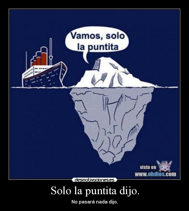 Solo la puntita dijo. - No pasará nada dijo.